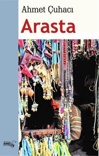 Arasta - Ahmet Çuhacı - Sınırsız Kitap