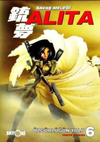 Savaş Meleği Alita Cilt - 6 - Yukito Kishiro - Satori Yayınları