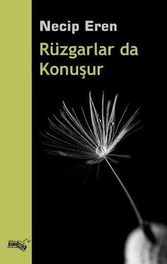 Rüzgarlar da Konuşur - Necip Eren - Sınırsız Kitap