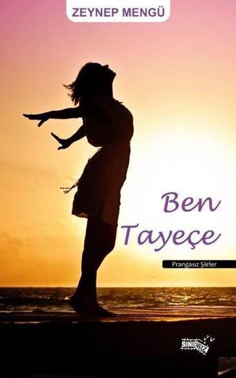 Ben Tayeçe - Zeynep Mengü - Sınırsız Kitap