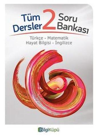 2. Sınıf Tüm Dersler Soru Bankası - Kolektif  - Bilgi Küpü