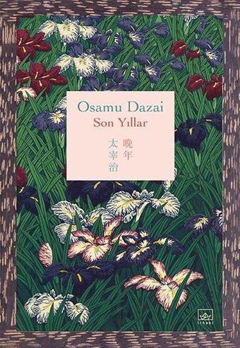 Son Yıllar - Osamu Dazai - İthaki Yayınları