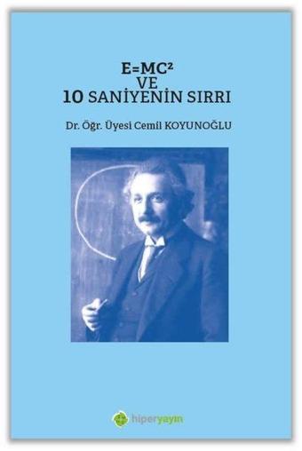 E=MC2 ve 10 Saniyenin Sırrı - Cemil Koyunoğlu - Hiperlink