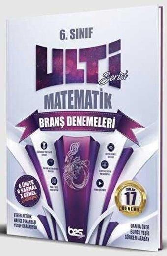 6. Sınıf Matematik Ulti Serisi Denemeleri - Evren Aktürk - BES Yayınları