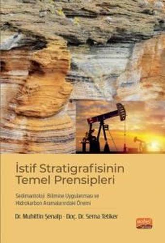 İstif Stratigrafisinin Temel Prensipleri Sedimantoloji Bilimine Uygulanması ve Hidrokarbon Aramalar - Muhittin Şenalp - Nobel Bilimsel Eserler