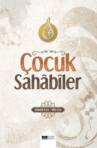 Çocuk Sahabiler - Hilal Kara - Siyer Yayınları