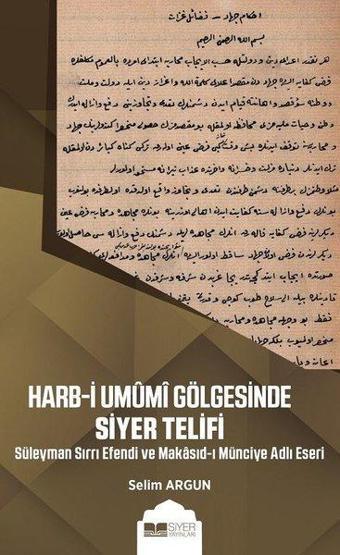 Harb-i Umumi Gölgesinde Siyer Telifi - Selim Argun - Siyer Yayınları