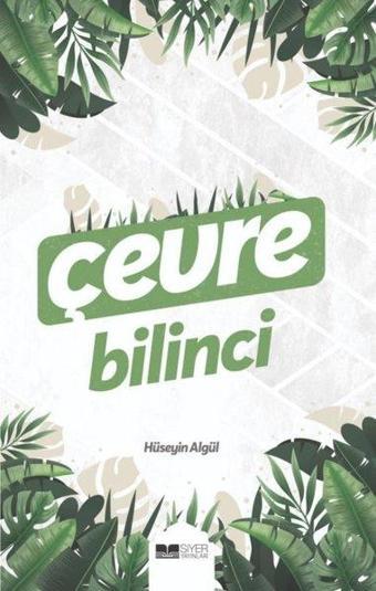 Çevre Bilinci - Hüseyin Algül - Siyer Yayınları