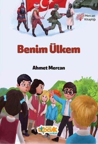 Benim Ülkem - Ahmet Mercan - Siyer Yayınları