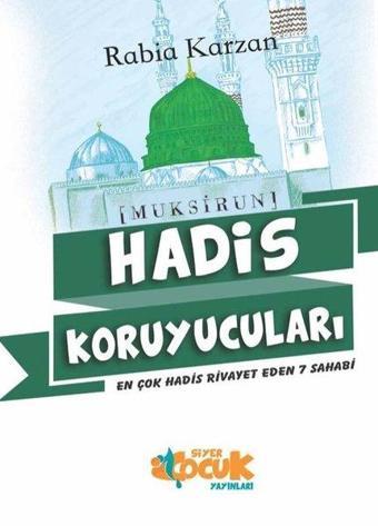 Hadis Koruyucuları - Rabia Karzan - Siyer Yayınları