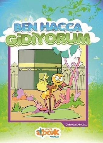 Ben Hacca Gidiyorum - Demirhan Kadıoğlu - Siyer Yayınları