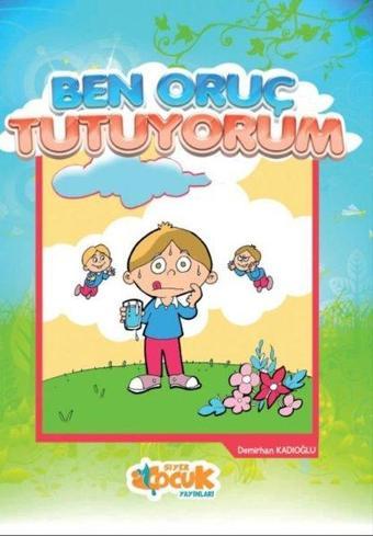 Ben Oruç Tutuyorum - Demirhan Kadıoğlu - Siyer Yayınları