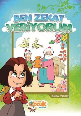 Ben Zekat Veriyorum - Demirhan Kadıoğlu - Siyer Yayınları