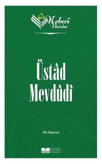 Üstad Mevdudi - Nebevi Varisler 94 - Ali Akpınar - Siyer Yayınları