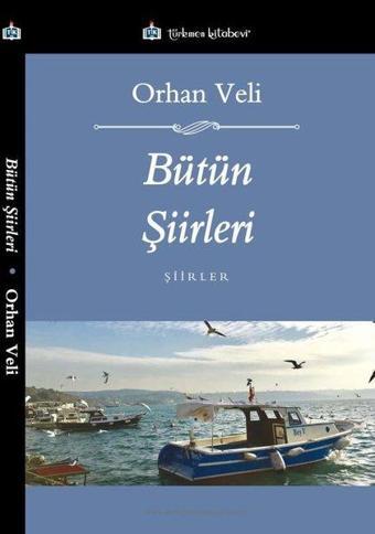 Bütün Şiirleri - Orhan Veli - Türkmen Kitabevi