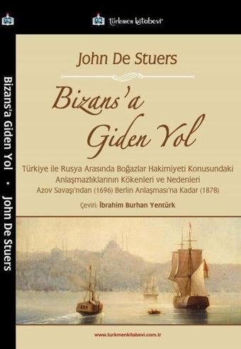 Bizans'a Giden Yol - Türkmen Kitabevi