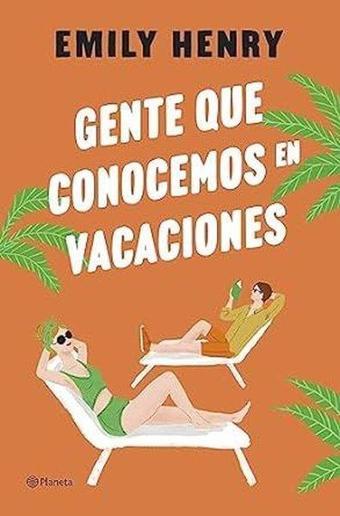 Gente Que Conocemos En Vacaciones - Emily Henry - PLANETA