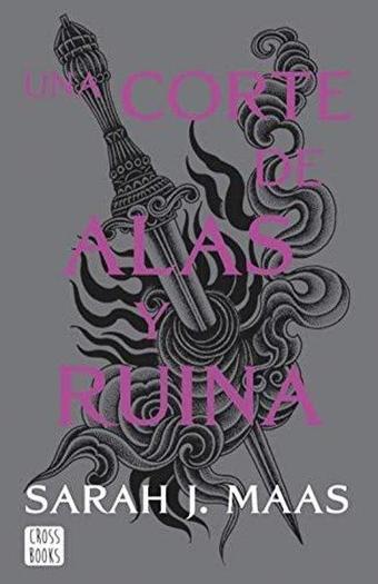 Una Corte De Rosas Y Espinas 03: Una Corte De Alas Y Ruina - Sarah J. Maas - CROSS BOOKS