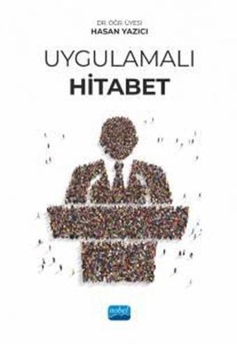 Uygulamalı Hitabet - Hasan Yazıcı - Nobel Akademik Yayıncılık