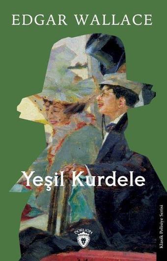 Yeşil Kurdele - Edgar Wallace - Dorlion Yayınevi