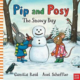 Pip and Posy: The Snowy Day - Camilla Reid - NOSY CROW