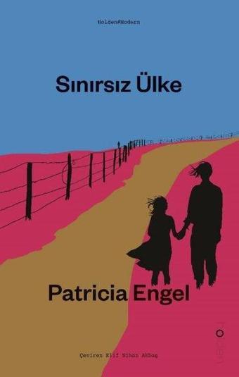 Sınırsız Ülke - Patricia Engel - Holden