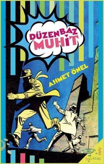 Düzenbaz Muhit - Ahmet Önel - h2o Kitap