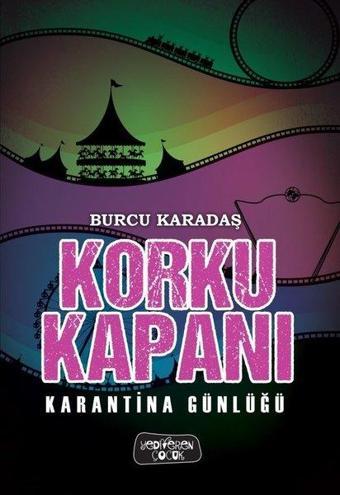 Korku Kapanı - Karantina Günlüğü - Burcu Karadaş - Yediveren Çocuk