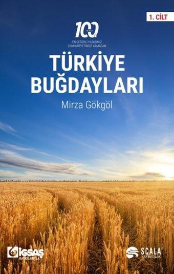 Türkiye Buğdayları 1.Cilt - Mirza Gökgöl - Scala Yayıncılık