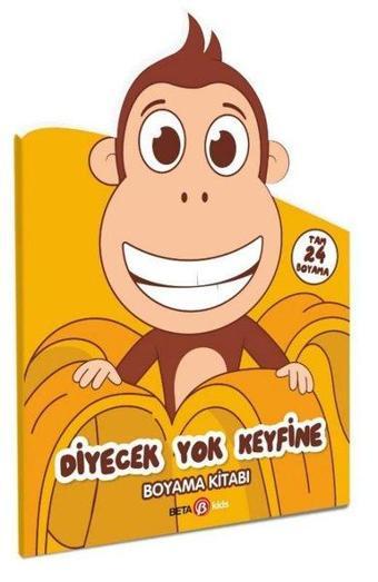 Kukuli - Diyecek Yok Keyfine Boyama Kitabı - Kolektif  - Beta Kids