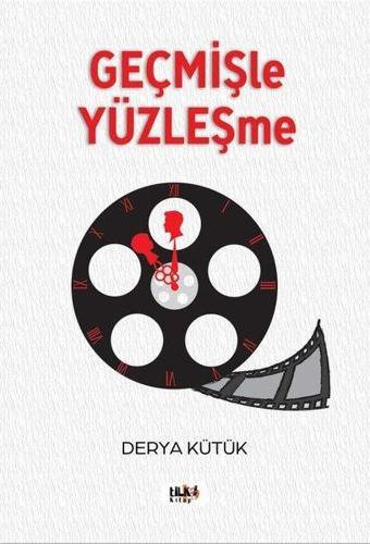 Geçmişle Yüzleşme - Tilki Kitap
