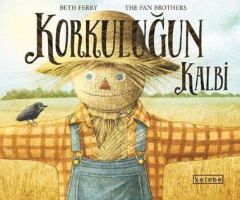 Korkuluğun Kalbi - Beth Ferry - Ketebe