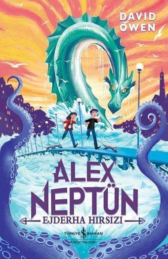 Alex Neptün - Ejderha Hırsızı - David Owen - İş Bankası Kültür Yayınları