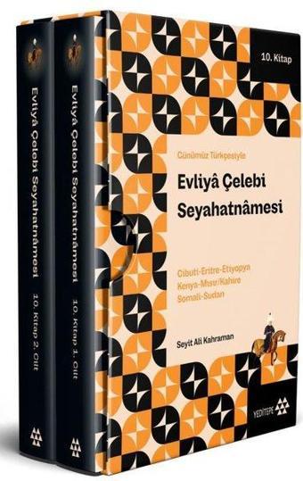 Günümüz Türkçesiyle Evliya Çelebi Seyahatnamesi 10.Kitap - 2 Cilt-Kutulu - Evliya Çelebi - Yeditepe Yayınevi