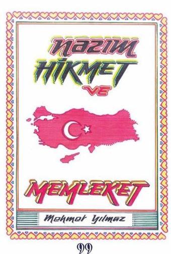 Nazım Hikmet ve Memleket - Mehmet Yılmaz - Doksan Dokuz Yayınları