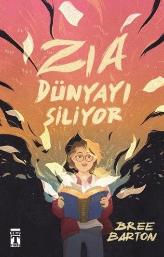 Zia Dünyayı Siliyor - Bree Barton - Genç Timaş