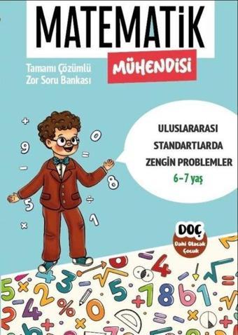 Matematik Mühendisi 6 - 7 Yaş - Tamamı Çözümlü Zor Soru Bankası - Kolektif  - Dahi Olacak Çocuk Yayınları