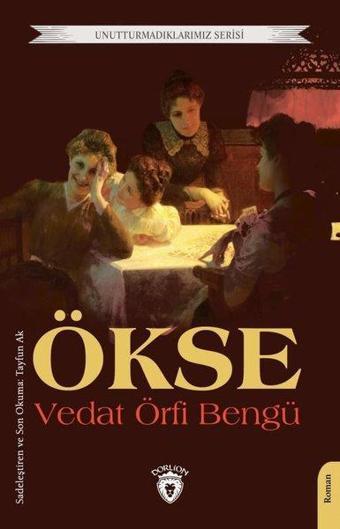 Ökse - Unutturmadıklarımız Serisi - Dorlion Yayınevi