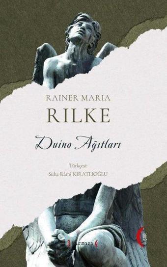 Duino Ağıtları - Rainer Maria Rilke - Kırmızı Yayınları