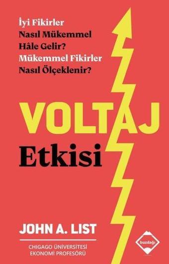 Voltaj Etkisi - İyi Fikirler Nasıl Mükemmel Hale Gelir? Mükemmel Fikirler Nasıl Ölçeklenir? - Buzdağı Yayınevi