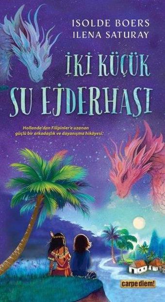 İki Küçük Su Ejderhası - Ilena Saturay - Carpediem Kitap