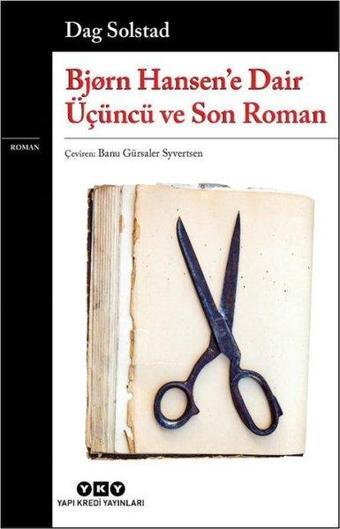 Bjorn Hansen'e Dair Üçüncü ve Son Roman - Dag Solstad - Yapı Kredi Yayınları