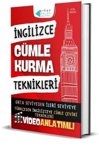 İngilizce Cümle Kurma Teknikleri Video Anlatımlı - Orta Seviyeden İleri Seviyeye Türkçeden İngilizce - Erkan Önler - Erkan Önler Yayınları