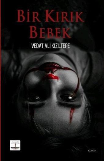 Bir Kırık Bebek - Vedat Ali Kızıltepe - Kitap Ağacı Yayınları