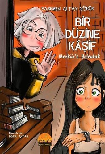 Bir Düzine Kaşif - Merkür'e Yolculuk - Yasemen Altay Görür - Kent Kardeş