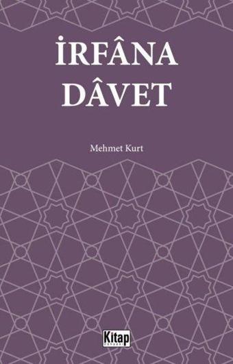 İrfana Davet - Mehmet Kurt - Kitap Dünyası