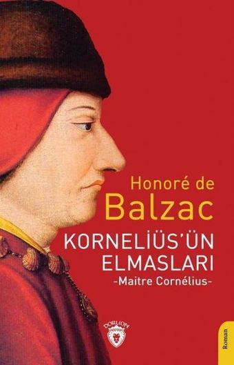 Korneliüs'ün Elmasları - Maitre Cornelius - Honore de Balzac - Dorlion Yayınevi