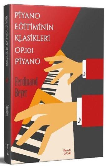 Piyano Eğitiminin Klasikleri Op. 101 Piyano - Ferdinand Beyer - Kırmızı Ada Yayınları