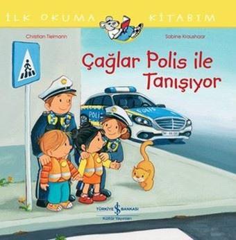 Çağlar Polis İle Tanışıyor - İlk Okuma Kitabım - Christian Tielmann - İş Bankası Kültür Yayınları