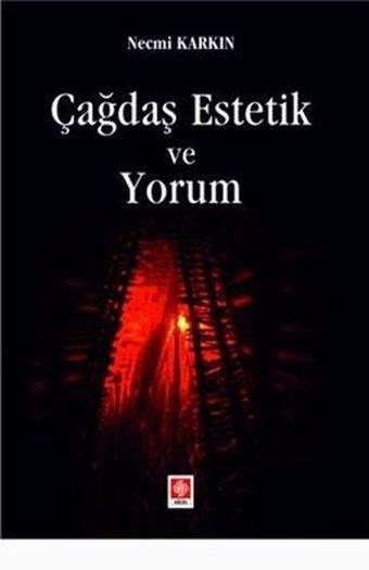 Çağdaş Estetik ve Yorum - Necmi Karkın - Ekin Basım Yayın